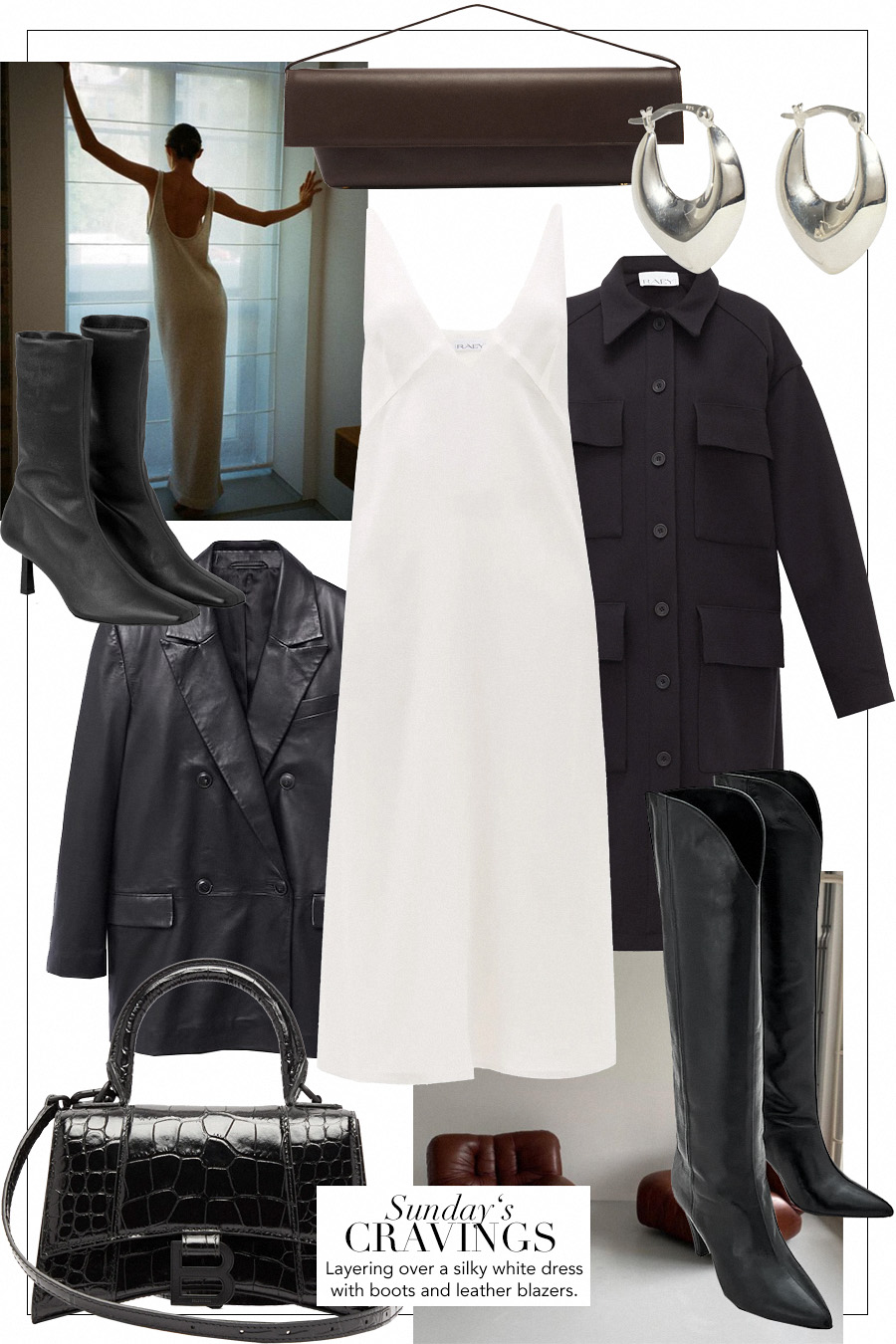 Sunday's Cravings: Kirat leather baguette bag TSATSAS, Clio sterling-silver hoop earrings SOPHIE BUHAI. Heeled mid-shaft leather boots COS, Bust-cup silk crepe de Chine slip dress RAEY, Oversized long-line wool shacket RAEY, Double-row leather blazer MANGO, Hourglass small crocodile-effect leather bag BALENCIAGA, Desdemona knee-high boots EDITED